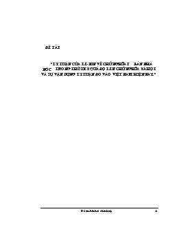 Đề tài Lý luận của Lê-Nin về chủ nghĩa tư bản nhà nước trong thời kỳ quá độ lên chủ nghĩa xã hội và sự vận dụng lý luận đó vào Việt Nam hiện nay