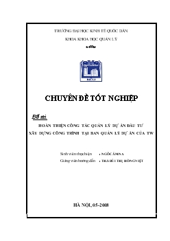 Chuyên đề Hoàn thiện công tác quản lý dự án đầu tư xây dựng công trình tại Ban quản lý dự án của TW
