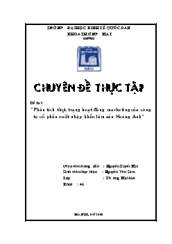 Chuyên đề Phân tích thực trạng hoạt động marketing của công ty cổ phần xuất nhập khẩu lâm sản Hoàng Anh