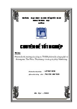 Chuyên đề Phát triển thị trường của công ty TNHH phát triển công nghệ và thương mại Tân Phúc: Thực trạng và các giải pháp Marketing