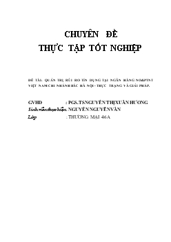 Chuyên đề Quản trị rủi ro tín dụng tại ngân hàng nông nghiệp và phát triển nông thôn chi nhánh Bắc Hà Nội – thực trạng và giải pháp