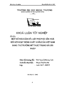 Khóa luận Một số rào cản về luật pháp và văn hoá đối với hoạt động xuất khẩu của Việt Nam sang thị trường mỹ thực trạng và giải pháp