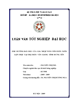 Luận văn Ảnh hưởng ban đầu của gia nhập wto tới chăn nuôi lợn thịt tại thị trấn Văn Giang tỉnh Hưng Yên