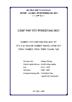 Luận văn Nghiên cứu môi trường đầu tư của các doanh nghiệp trong lĩnh vực nông nghiệp, nông thôn tại Hà Nội
