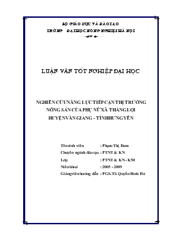 Luận văn Nghiên cứu năng lực tiếp cận thị trường nông sản của phụ nữ xã Thắng Lợi - Huyện Văn Giang - tỉnh Hưng Yên