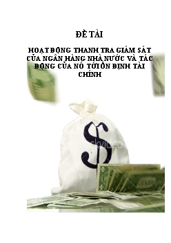 Đề tài Hoạt động thanh tra giám sát của ngân hàng nhà nước và tác động của nó tới ổn định tài chính