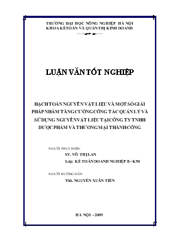 Luận văn Hạch toán nguyên vật liệu và một số giải pháp nhằm tăng cường công tác quản lý và dụng nguyên vật liệu tại công ty TNHH Dược phẩm và Thương mại Thành Công