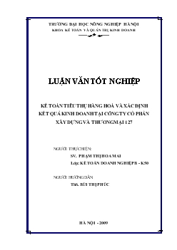 Luận văn Kế toán tiêu thụ hàng hoá và xác định kết quả kinh doanh tại công ty cổ phần xây dựng và thương mại 127