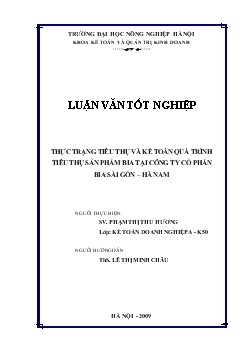 Luận văn Thực trạng tiêu thụ và kế toán quá trình tiêu thụ sản phẩm bia tại Công ty Cổ phần bia Sài Gòn – Hà Nam