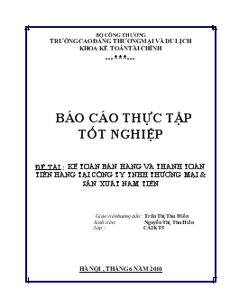 Chuyên đề Kế toán bán hàng và thanh toán tiền hàng tại công ty TNHH thương mại và sản xuất Nam Tiến