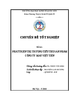 Chuyên đề Phát triển thị trường tiêu thụ sản phẩm công ty may Việt Tiến