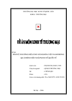 Đề án Bảo vệ thương hiệu cho hàng hóa Việt Nam trong quá trình hội nhập kinh tế quốc tế