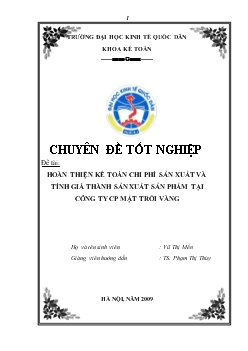 Chuyên đề Hoàn thiện kế toán chi phí sản xuất và tính giá thành sản xuất sản phẩm tại công ty cổ phần Mặt Trời Vàng