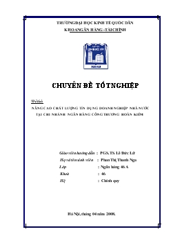 Chuyên đề Nâng cao chất lượng tín dụng doanh nghiệp nhà nước tại chi nhánh ngân hàng công thương Hoàn Kiếm