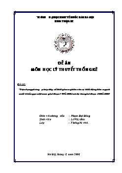 Đề án Vận dụng phương pháp dãy số thời gian nghiên cứu sự biến động kim ngạch xuất khẩu gạo Việt Nam giai đoạn 1995-2004 và dự báo giai đoạn 2005-2007