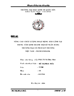 Đề tài Nâng cao chất lượng hoạt động bảo lãnh tại trung tâm kinh doanh hội sở ngân hàng thương mại cổ phần kỹ thương Việt Nam - Techcombank