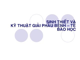 Sinh thiết và kỹ thuật giải phẫu bệnh – Tế bào học