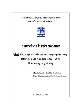 Đề tài Đầu tư phát triển các khu công nghiệp vùng Đông Nam Bộ giai đoạn 2002 – 2007 - Thực trạng và giải pháp