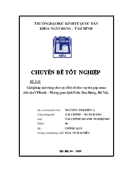 Chuyên đề Giải pháp mở rộng cho vay đối với cho vay trả góp mua ôtô của VPBank - Phòng giao dịch Trần Duy Hưng, Hà Nội