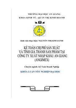 Khóa luận Kế toán chi phí sản xuất và tính giá thành sản phẩm tại công ty xuất nhập khẩu An Giang (ANGIMEX)