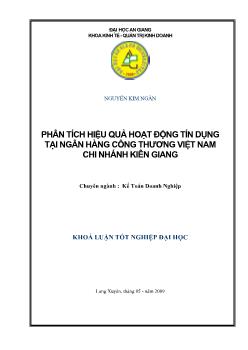 Khóa luận Phân tích hiệu quả hoạt động tín dụng tại ngân hàng công thương Việt Nam chi nhánh Kiên Giang