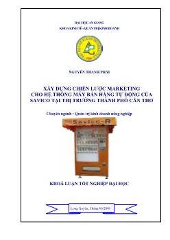 Khóa luận Xây dựng chiến lược Marketing cho hệ thống máy bán hàng tự động của Savico tại thị trường Thành phố Cần Thơ