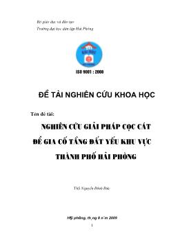 Đề tài Nghiên cứu giải pháp cọc cát để gia cố tầng đất yếu khu vực thành phố Hải Phòng