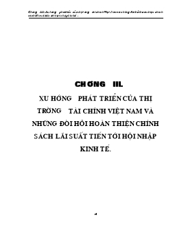 Đề tài Hoàn thiện chính sách lãi suất tiến tới hội nhập kinh tế của ngân hàng trung ương