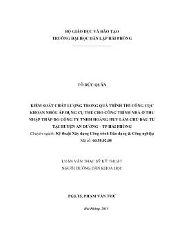 Luận văn Kiểm soát chất lượng trong quá trình thi công cọc khoan nhồi. Áp dụng cụ thể cho công trình nhà ở thu nhập thấp do Công ty TNHH Hoàng Huy làm chủ đầu tư tại huyện An dương – TP Hải Phòng