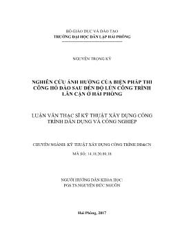 Luận văn Nghiên cứu ảnh hưởng của biện pháp thi công hố đào sau đến độ lún công trình lân cận ở Hải Phòng