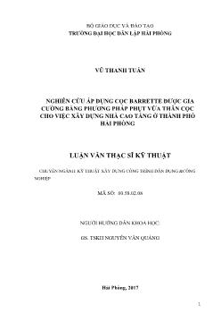 Luận văn Nghiên cứu áp dụng cọc Barrette được gia cường bằng phương pháp phụt vữa thân cọc cho việc xây dựng nhà cao tầng ở thành phố Hải Phòng