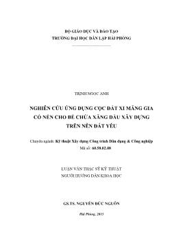 Luận văn Nghiên cứu ứng dụng cọc đất xi măng gia cố nền cho bể chứa xăng dầu xây dựng trên nền đất yếu