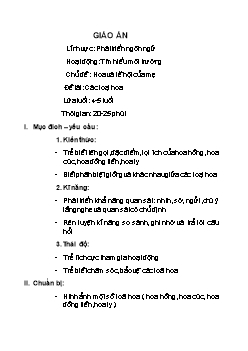 Giáo án mầm non lớp chồi - Lĩnh vực: Phát triển ngôn ngữ - Hoạt động: Tìm hiểu môi trường - Chủ đề: Hoa và lễ hội của mẹ - Đề tài: Các loại hoa