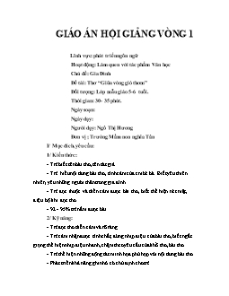 Giáo án mầm non lớp lá - Lĩnh vực: Phát triển ngôn ngữ - Hoạt động: Làm quen với tác phẩm Văn học - Chủ đề: Gia Đình - Đề tài: Thơ “Giữa vòng gió thơm”