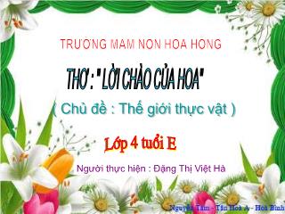 Giáo án mầm non lớp mầm - Thơ: Lời chào của hoa - Chủ đề: Thế giới thực vật