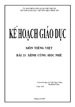 Giáo án môn Mĩ thuật lớp 1 - Môn tiếng Việt - Bài 23: Mình cùng học nhé