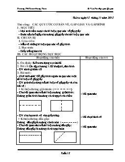 Giáo án lớp 1, tuần 13 - Môn Thủ công: Các quy ước cơ bản về, gấp giấy và gấp hình