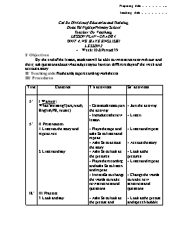 Giáo án lớp 4 môn Tiếng Anh -  Unit 4: We have english! - Lesson 2 - -	Week: 10 & Period: 39