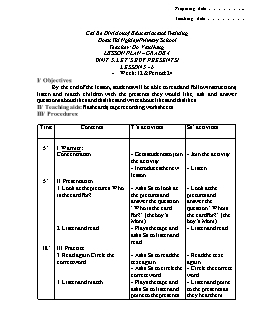 Giáo án lớp 4 môn Tiếng Anh -  Unit 5: Let’s buy presents! - Lesson 5 - 6 - Week: 12 & period: 24