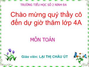 Giáo án lớp 4 môn Toán - Bài: Yến, tạ, tấn