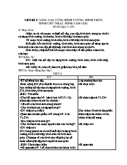 Giáo án lớp 1 - Chủ đề 3: Sáng tạo cùng hình vuông, hình tròn, hình chữ nhật, hình tam giác