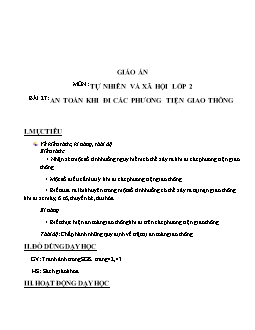 Giáo án Tự nhiên và xã hội lớp 2 bài 27: An toàn khi đi các phương tiện giao thông