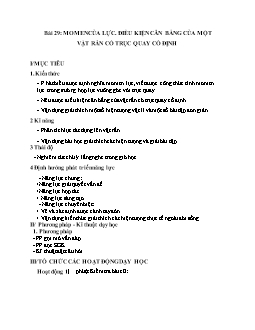 Giáo án Vật lí Bài 29: Momen của lực. Điều kiện cân bằng của một vật rắn có trục quay cố định