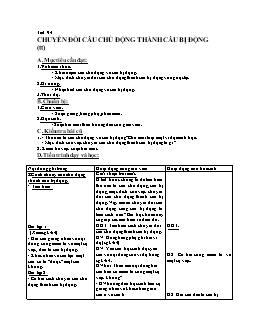 Giáo án Ngữ văn 7 tiết 94: Chuyển đổi câu chủ động thành câu bị động (tt)