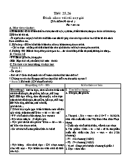 Giáo án Ngữ văn 8 tiết 25, 26: Đánh nhau với cối xay gió (TríchĐônKi-Hô-tê ) Xéc-van-téc