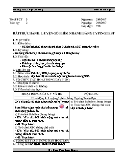 Giáo án Tin học 7 - Trường THCS Nguyễn Huệ - Bài thực hành: Luyện gõ phím nhanh bằng typing test