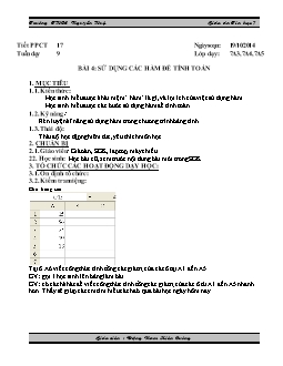 Giáo án Tin học 7 - Trường THCS Nguyễn Huệ - Tiết 17 - Bài 4: Sử dụng các hàm để tính toán