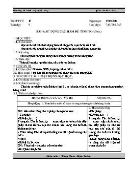 Giáo án Tin học 7 - Trường THCS Nguyễn Huệ - Tiết 18 - Bài 4: Sử dụng các hàm để tính toán