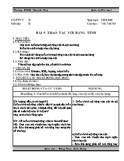 Giáo án Tin học 7 - Trường THCS Nguyễn Huệ - Tiết 23 - Bài 5: Thao tác với bảng tính