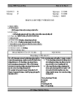 Kế hoạch bài dạy môn Tin học 8 - Trường THCS Nguyễn Huệ - Tiết 51 - Bài 9: Làm việc với dãy số